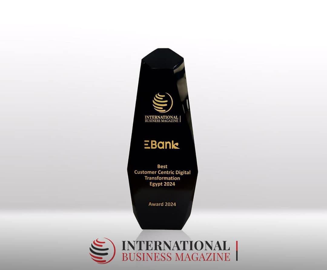البنك المصري لتنمية الصادرات EBank على جائزة The Best Customer Centric Digital Transformationa