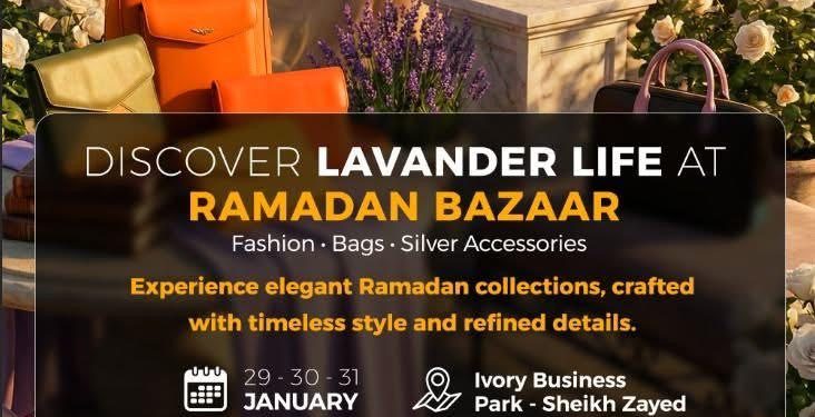لافندر لايف تشارك في معرض “إيفوري” بمجموعة من منتجاتها الفاخرة في الشيخ زايد