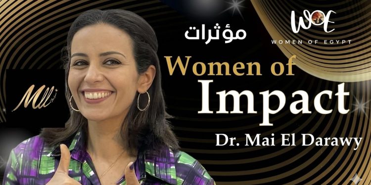 مي الدراوي تشارك في سلسلة “Women of Impact” وتستعرض رحلتها في ريادة الأعمال وتمكين المرأة